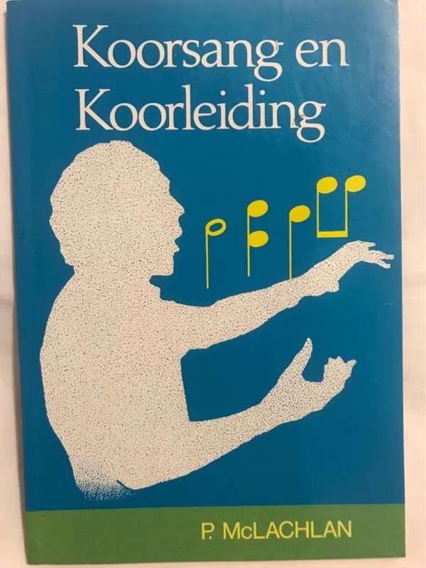 Koorsang en Koorleiding - P.McLachlan