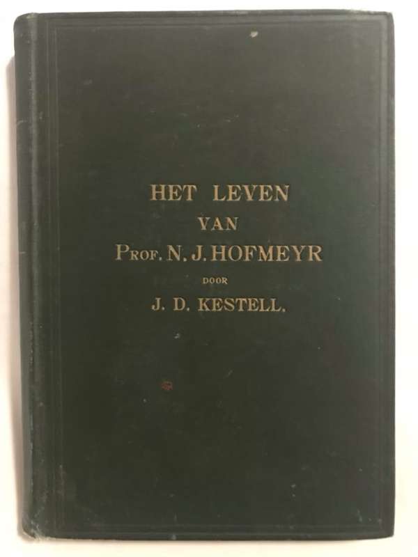 Het Leven van Prof.N.J.Hofmeyr - J.D.Kestell