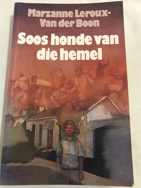 Soos honde van die hemel - Marzanne Leroux-Van der Boon