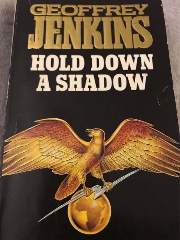 Hold down a shadow. - Geoffrey Jenkins