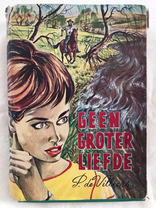 Geen Groter Liefde - P.De Villiers