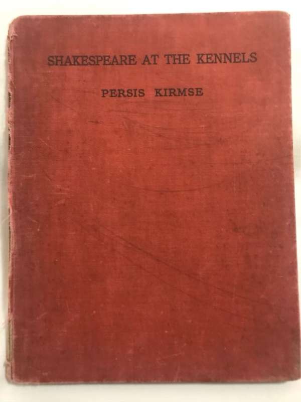 Shakespeare at the Kennels - Persis Kirmse