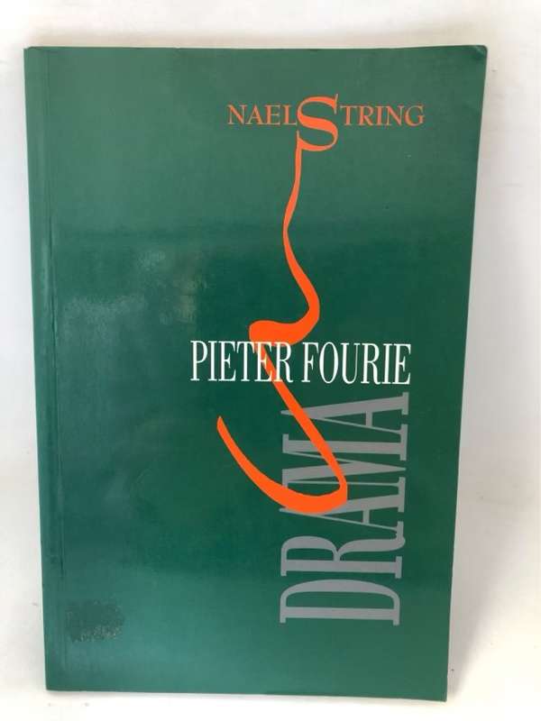 Naelstring, ('n band tussen twee teaterstrominge) - Pieter Fourie