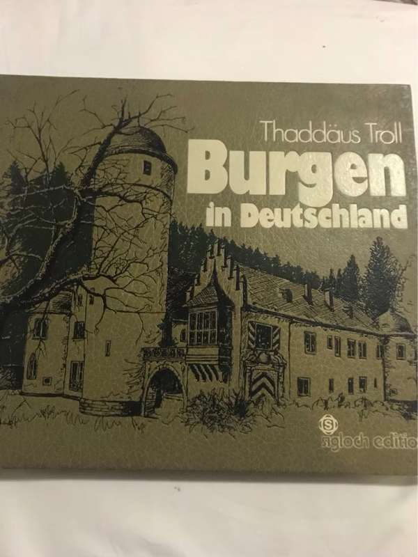 Burgen in Deutschland - Thaddaus Troll
