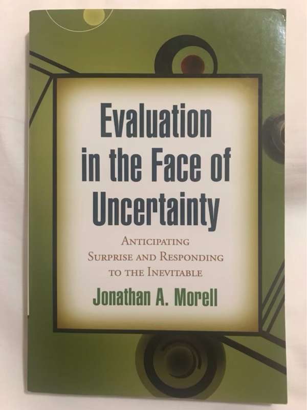 Evaluation in the Face of Uncertainty - Jonathan A. Morell