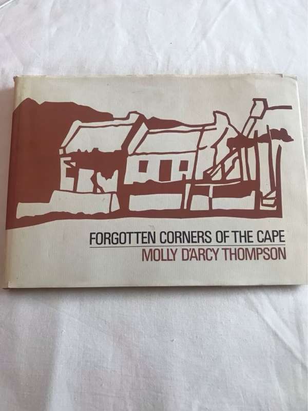 Forgotten Corners Of The Cape - Molly D'Arcy Thompson