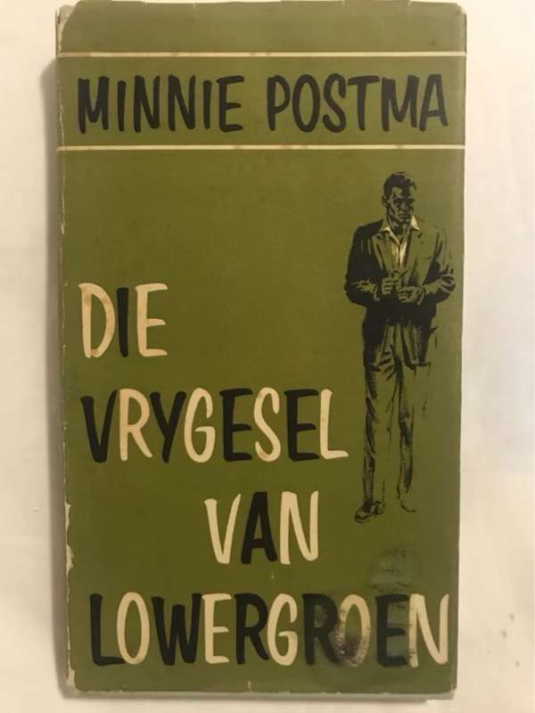 Die Vrygesel van Lowergroen - Minnie Postma