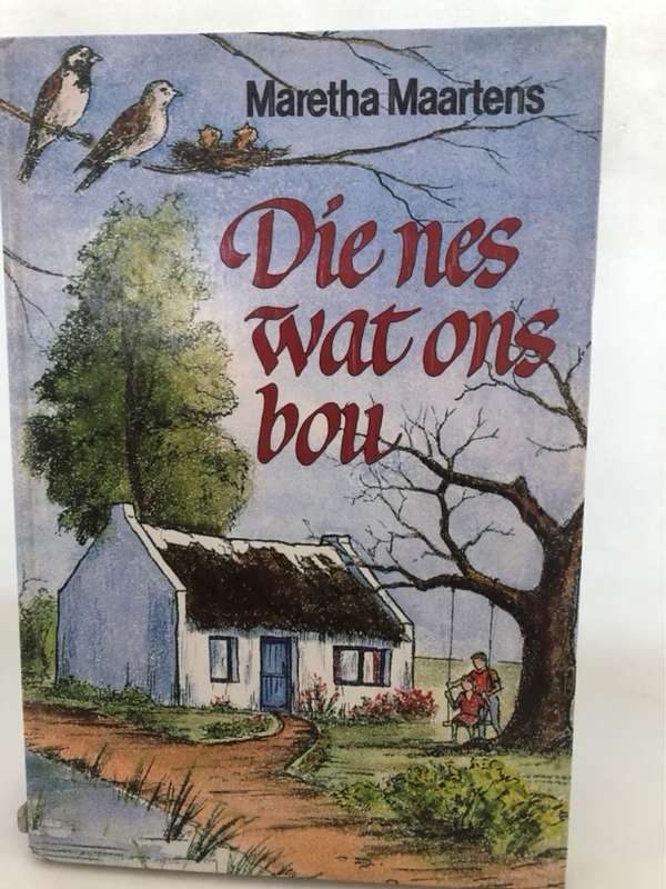 Die Nes wat ons bou - Maretha Maartens