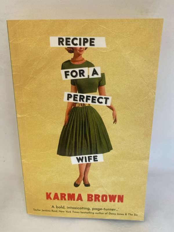 Recipe for a Perfect Wife - Karma Brown