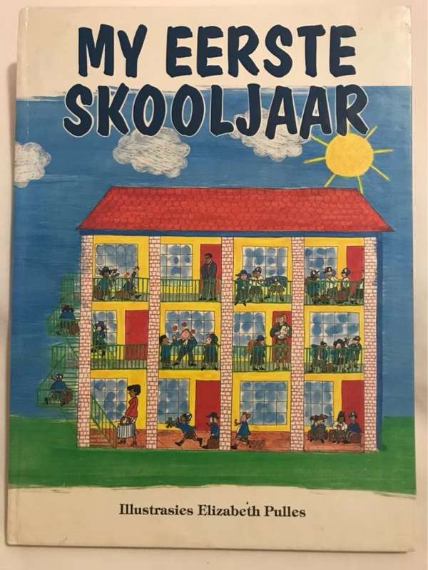 My Eerste Skooljaar - Elizabeth Pulles