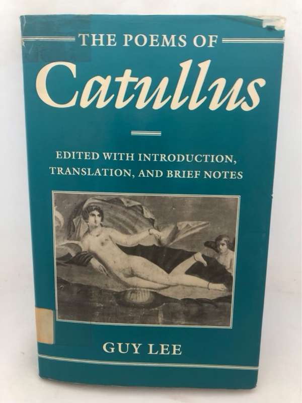 The Poems of Catullus - . Catullus,Catulle,Gaius Valerius Catullus