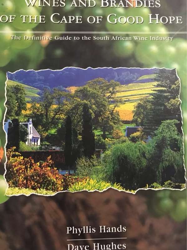 Wines and brandies of the Cape of Good Hope - Phyllis Hands, Dave Hughes, Harry J. Stephan
