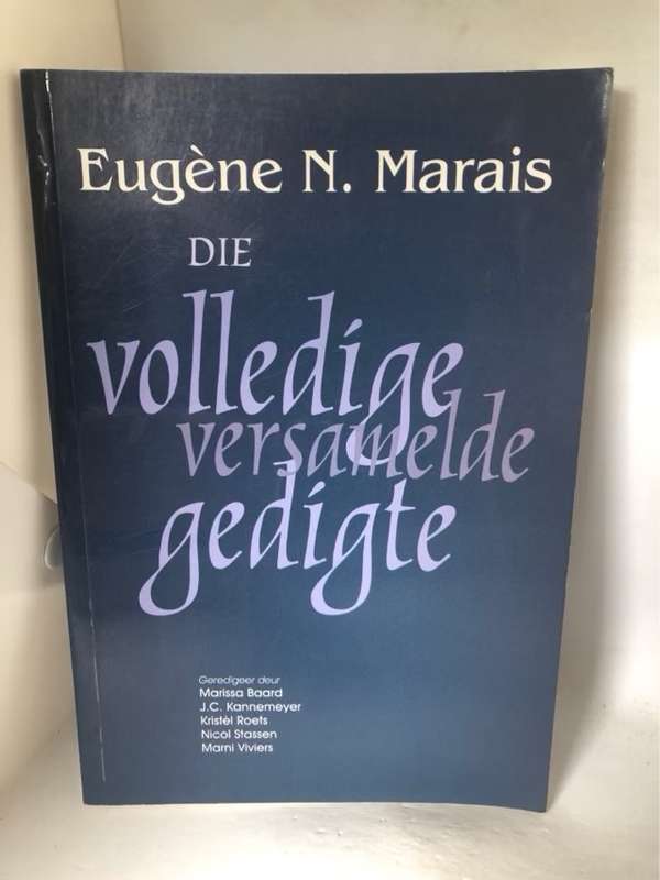 Die volledige versamelde gedigte - Eugne Nielen Marais,Marissa Baard