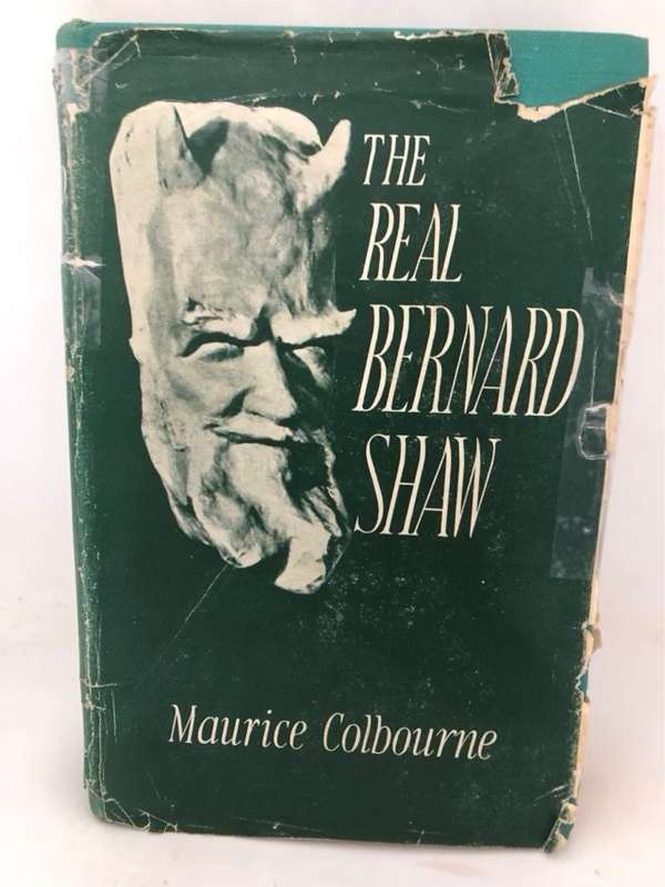 The Real Bernard Shaw - Maurice Colbourne
