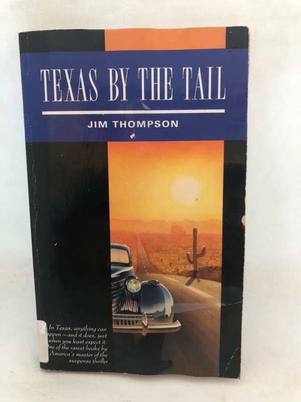 Texas by the Tail - Jim Thompson