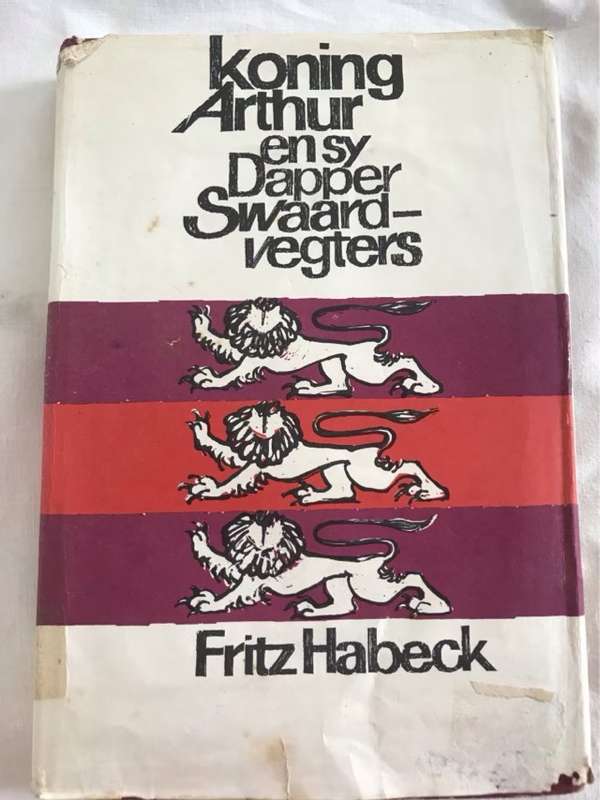 Koning Arthur en sy Dapper Swaardvegters - Fritz Habeck