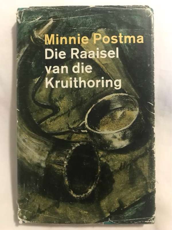 Die Raaisel van die Kruithoring - Minnie Postma