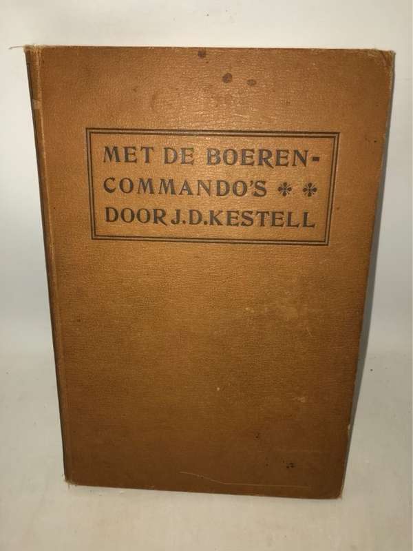Met de Boeren-Commando's, Mijn ervaringen als Veldprediker - J.D.Kestell