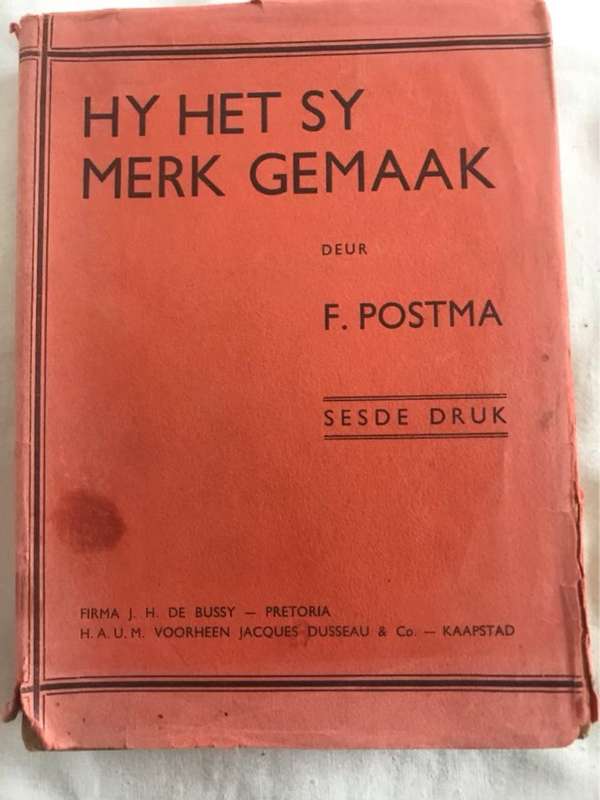 Hy Het Sy Merk Gemaak - F.Postma