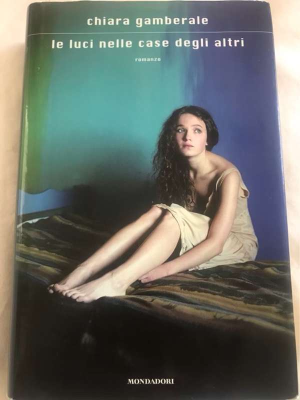 Le luci nelle case degli altri, romanzo - Chiara Gamberale