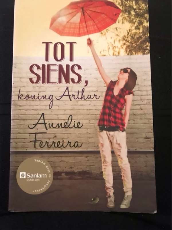Tot Siens, Koning Arthur - Annelie Ferreira