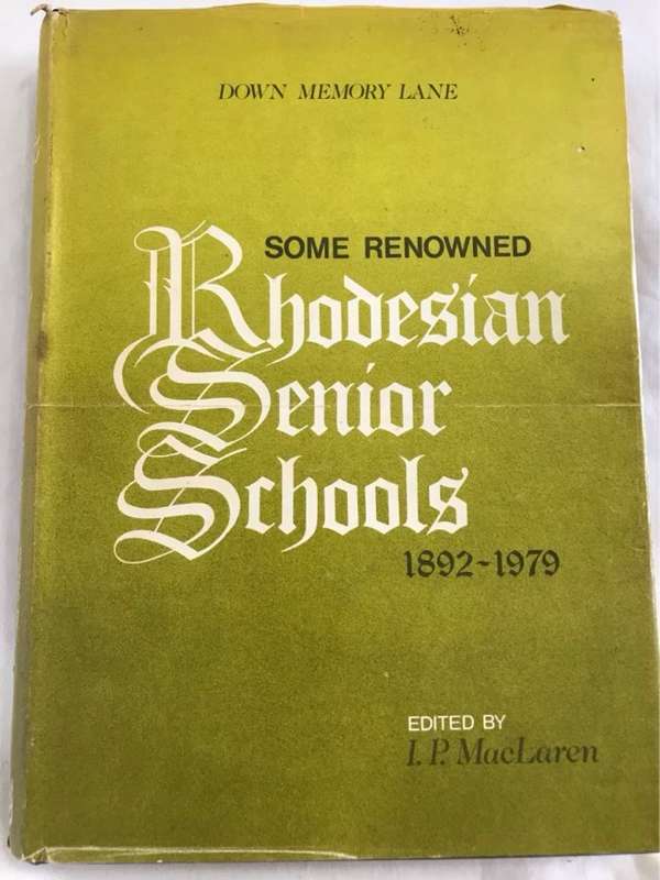 Rhodesian Senior Schools 1892-1979 - I.P.MacLaren