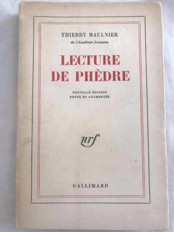 Lecture De Phedre - Thierry Maulnier