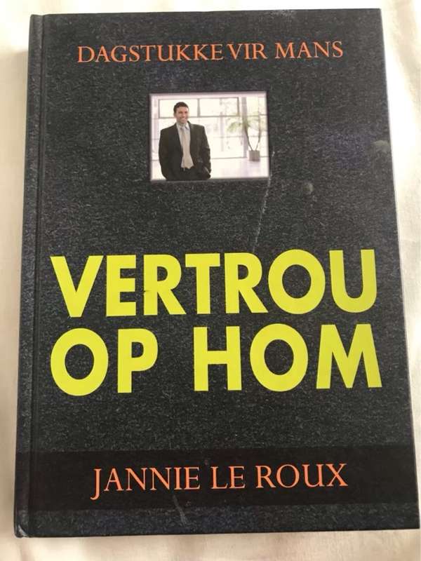 Vertou Op Hom, Dagstukke Vir Mans - Jannie Le Roux