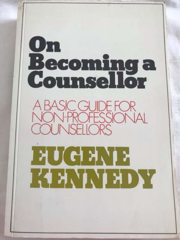 On Becoming a Counsellor - Eugene Kennedy