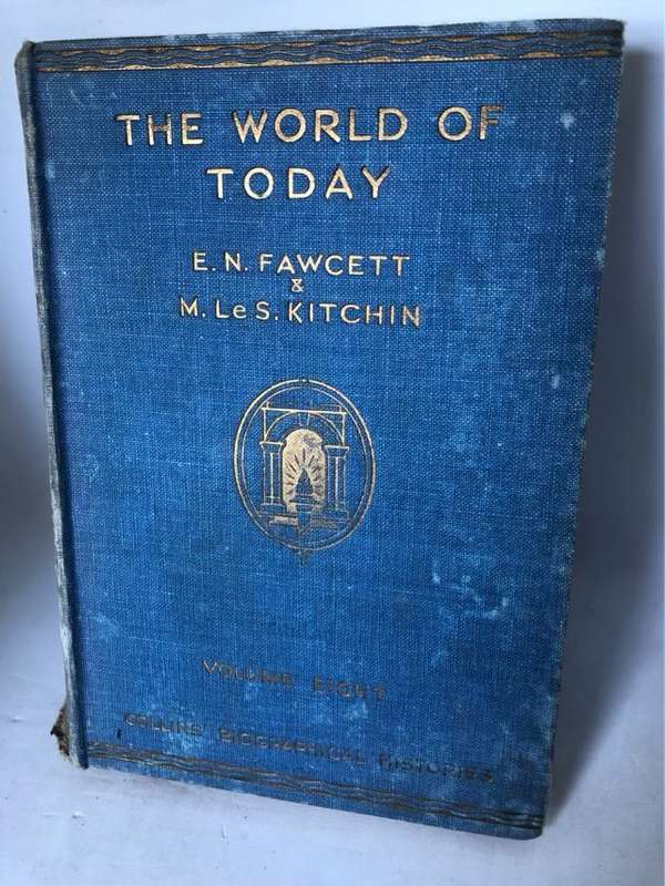 The World of Today, Volume VIII, 1935, Recent and current history - E.N.Fawcett and Le S.Wood