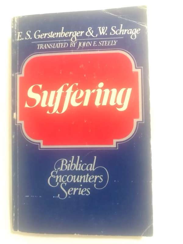 Suffering, Translated by John E.Steely - E.S.Gerstenberger & W.Schrage