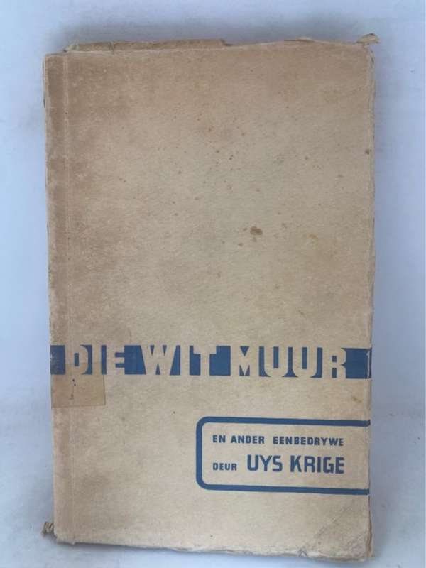 Die Wit Muur - Uys Krige