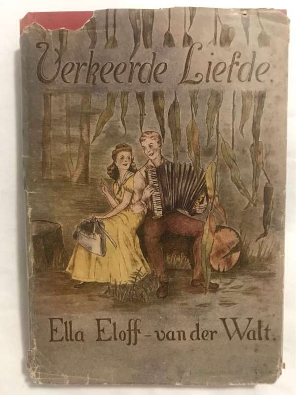 Verkeerde Liefde - Ella Eloff-Van Der Walt
