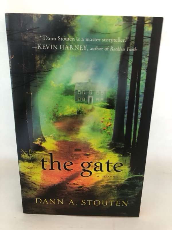 The Gate, A Novel - Dann A. Stouten