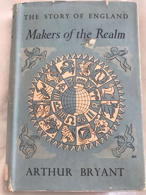 Makers of the Realm - Arthur Bryant