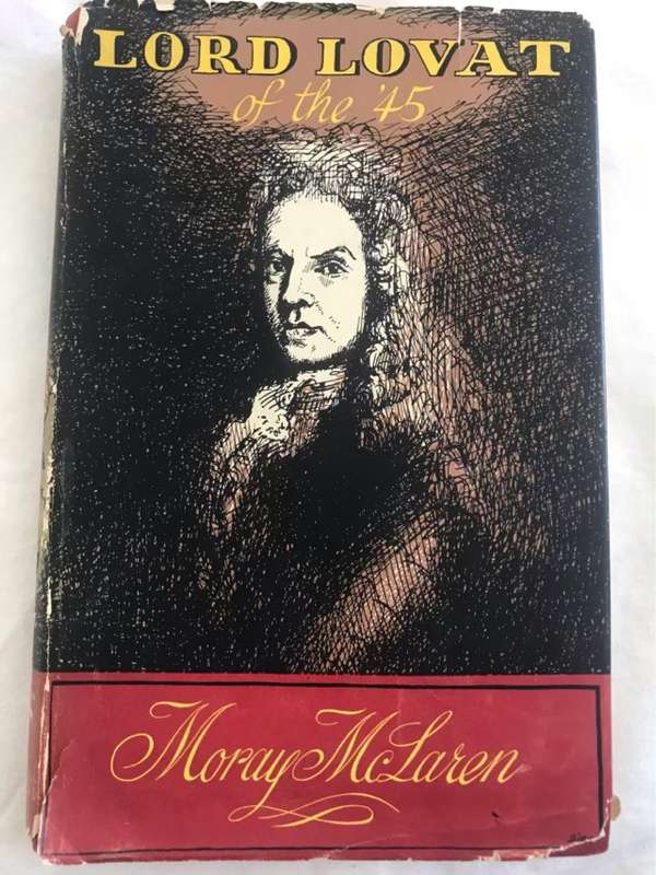 Lord Lovat of the '45 - Moray Mclaren