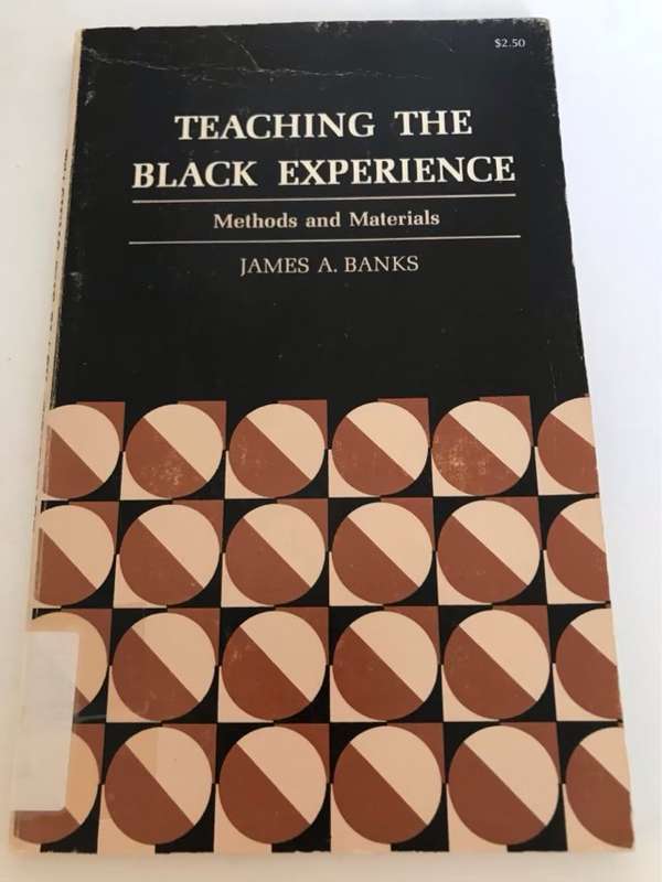 Teaching the Black Experience, Methods and Materials - James A.Banks
