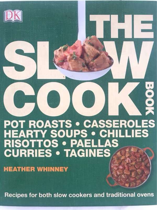 The Slow Cook Book - Dorling Kindersley, Heather Whinney
