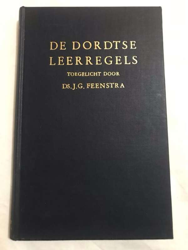 De Dordtse Leerregels - J.G.Feenstra
