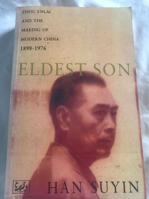 Eldest Son, Zhou Enlai and the Making of Modern China - Suyin Han