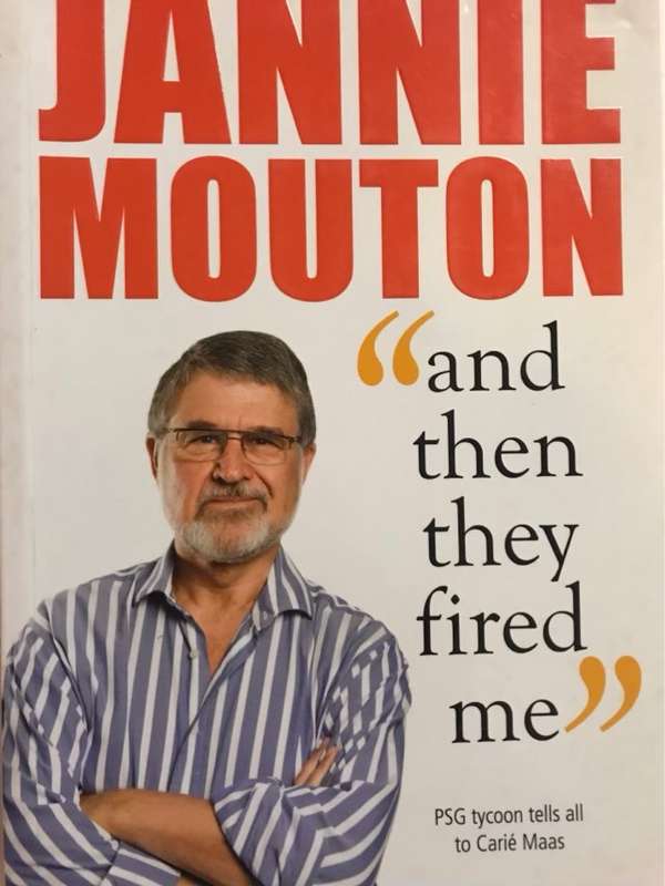 And then they fired me - Jannie Mouton