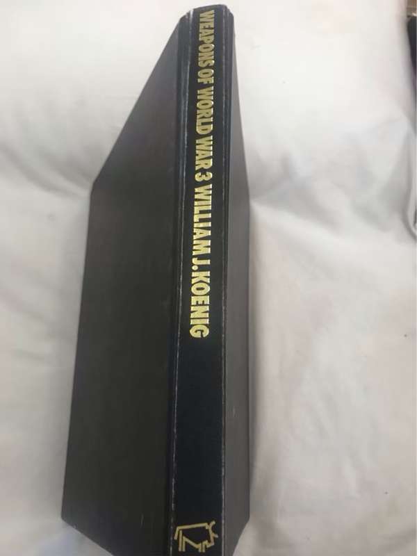 Weapons of World War 3 - William J.Koenig