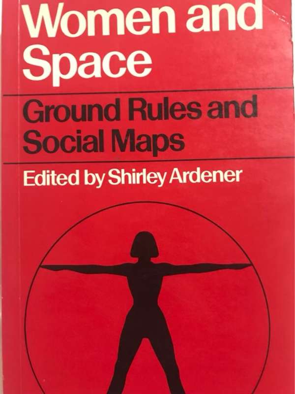 Women and Space - Shirley Ardener