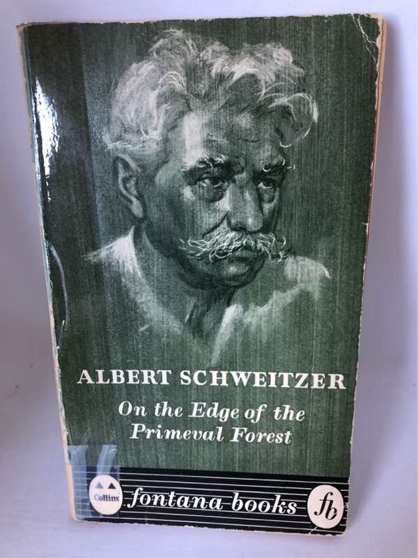 On the Edge of the Primeval Forest - Albert Schweitzer