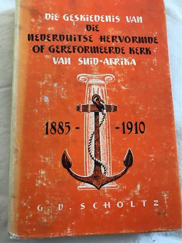 Die Geskiedenis van die Nederduitse Hervormde Kerkvan SA - G.D.Scholtz