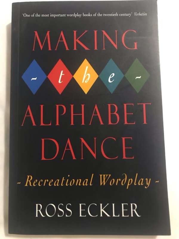 Making the Alphabet Dance, Recreational Wordplay - Ross Eckler