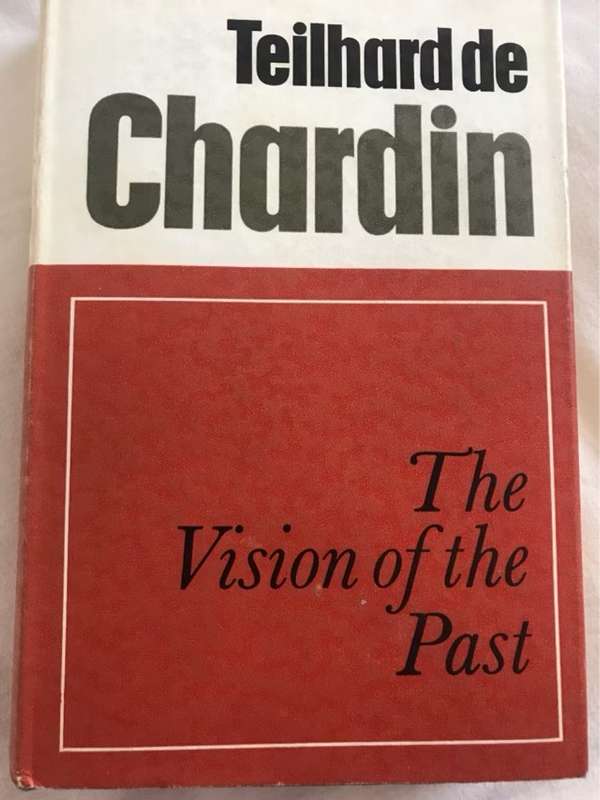 The Vision of the Past - Teilhard de Chardin