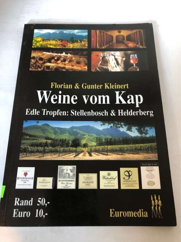 Weine vom Kap, Edle Tropfen: Stellenbosch & Helderberg - Florian & Gunter Kleinert