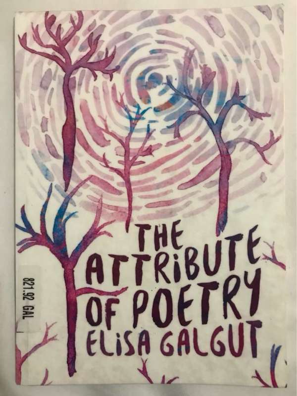 The Attribute of Poetry - Elisa Galgut