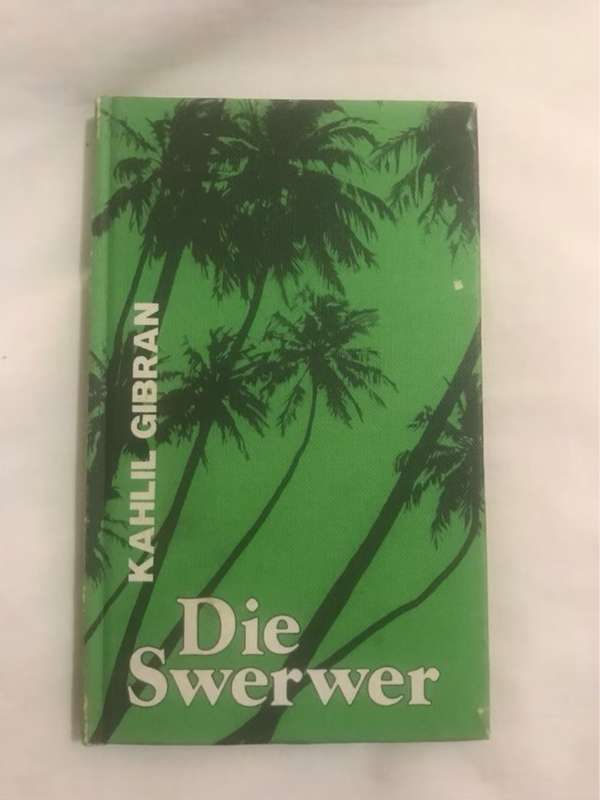 Die Swerwer - Kahlil Gibran(n Vrye vertaling deur Gerhard J.Beukes)